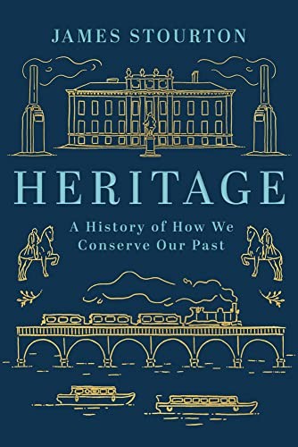 Heritage A History of How We Conserve Our Past by James Stourton (Hardback Book) - Image 5
