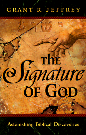 The Signature of God: Astonishing Biblical Discoveries by Jeffrey, Grant R. The - Picture 1 of 2