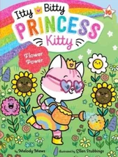 Flower Power (10) (Itty Bitty Princess Kitty) - Paperback By Mews, Melody - GOOD