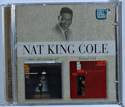 Nat King Cole - Where Did Everyone Go/Looking Back (CD 1999)