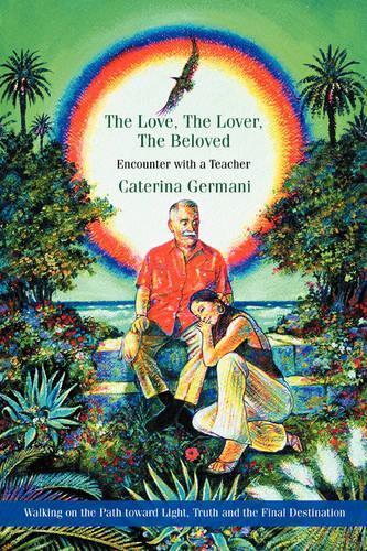 Thumbnail - Caterina Germani The Love, The Lover, The Beloved (taschenbuch)