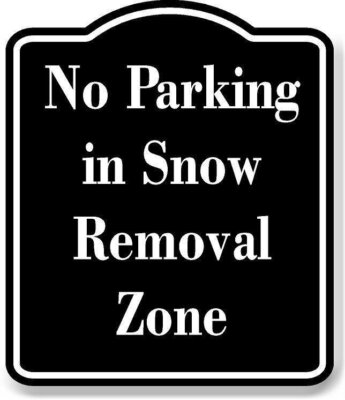 No Parking in Snow Removal Zone BLACK Aluminum Composite Sign