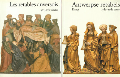 Les Retables Antversois XVe-XVIe Siècles / Antwerpense Retabels, 15. - 16. Jahrhundert