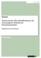Anonym | Textrevisionen. Die Schreibkonferenz Als Eine Geeignete Methode Im...