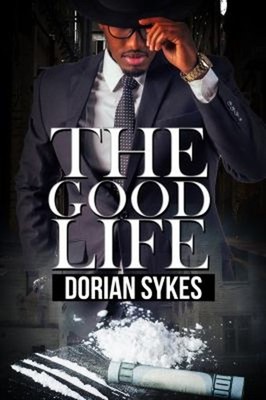 The Good Life Paperback Dorian Sykes