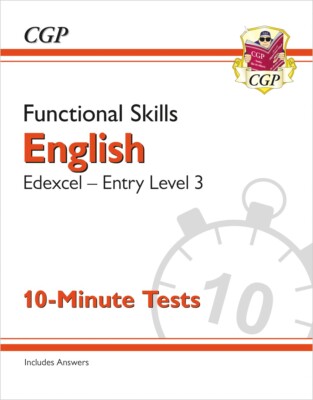 Functional Skills English: Edexcel Entry Level 3 - 10-Minute Tests CGP