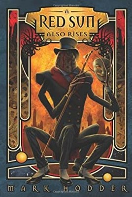 A Red Sun Also Rises Paperback Mark Hodder