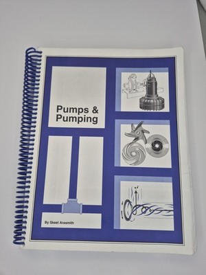 Pumps and Pumping Centrifugal Pump Instruction Engineering Skeet Arasmith 2011