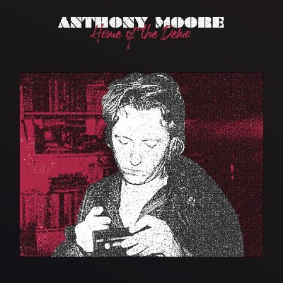 Anthony Moore - Home Of The Demo [New Vinyl LP]