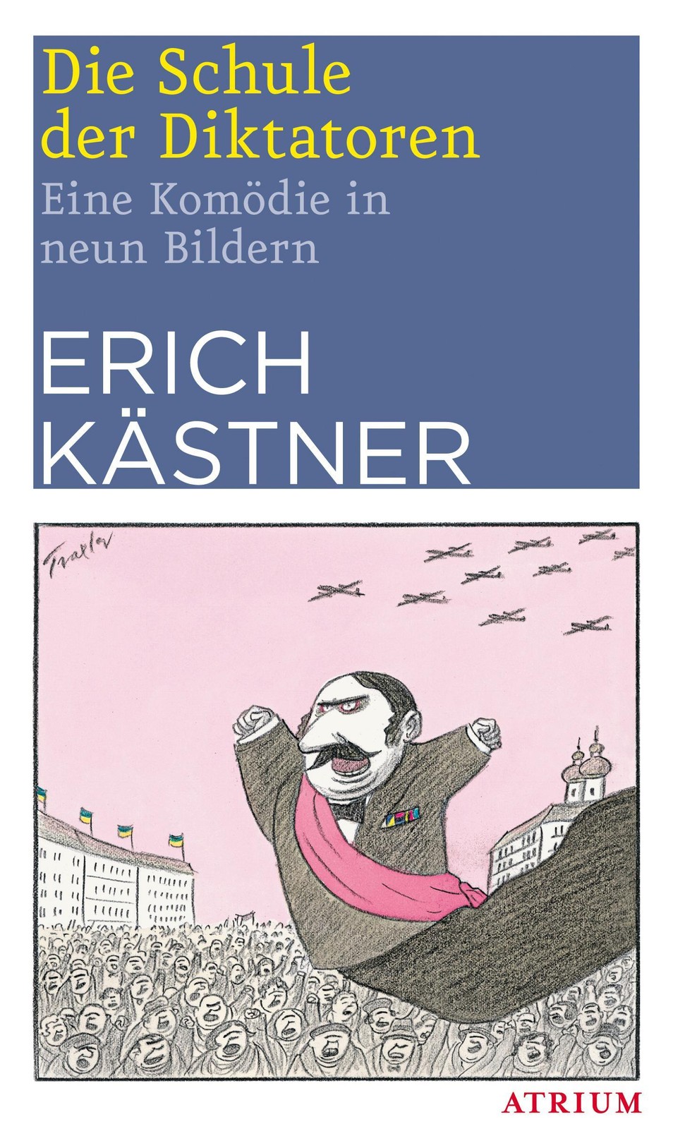 Die Schule der Diktatoren Erich Kästner