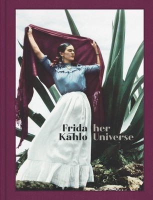 Frida Kahlo: Her Universe by FRIDA KAHLO HARDBACK 9788417975531