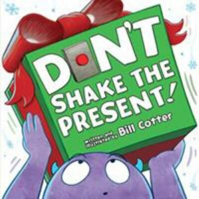 Don't Shake the Present! by Cotter, Bill, Very Good Book