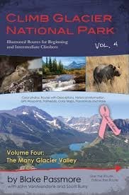 Climb Glacier National Park Vol 4: The Many Glacier Valley - perfect Blake P...