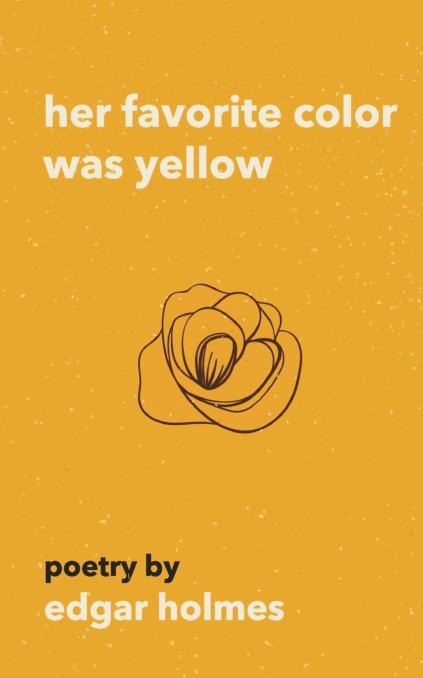 Her Favorite Color Was Yellow by Holmes
