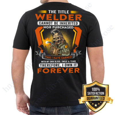 The Title of Welder T-Shirt Proud Welder Gift For Welder Family, Metal  Workers | eBay