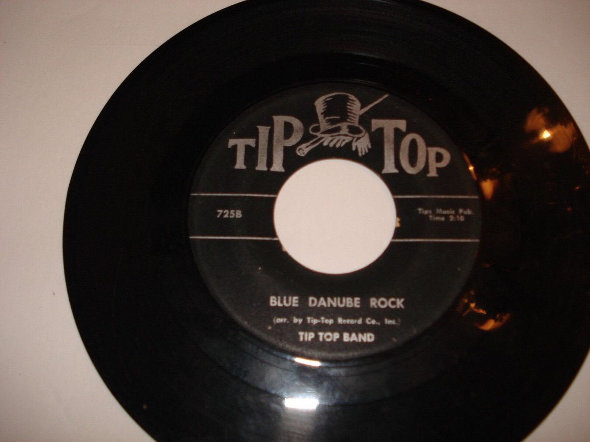 Rare R&B/Novelty 45 - Tip Top Band - Blue Danube Rock - Tip Top