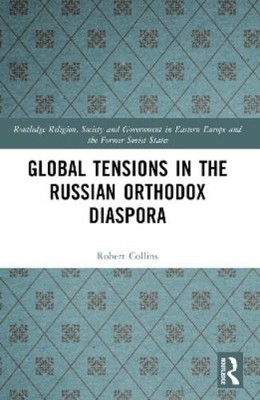 Robert Collins Global Tensions in the Russian Orthodox Diaspora (Paperback)