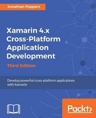 Xamarin 4.x Cross-Platform Application Development by Jonathan Peppers (English)