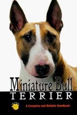 Miniature Bull Terrier (Complete and Reliable Handbook) by Barbara J. Andrews
