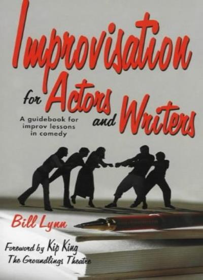 IMPROVISATION FOR ACTORS & WRITERS: A Guidebook. Lynn<|