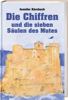 Die Chiffren Und Die Sieben SäUlen Des Mutes | Jennifer KäRnbach | Buch | 520 S.