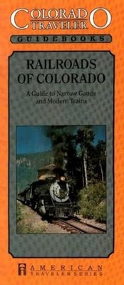 Railroads of Colorado: A Guide to Nar..., Griswold, Bob