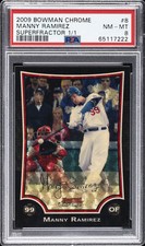 2009 BOWMAN CHROME SUPERFRACTOR 1/1 #8 MANNY RAMIREZ 1/1 PSA 8