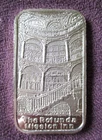 The Rotunda Mission Inn  Ultra Rare #ed  1 Troy Oz. .999 Fine Silver Bar
