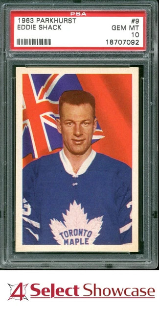 1963 PARKHURST #9 EDDIE SHACK MAPLE LEAFS POP 8 PSA 10 SET BREAK