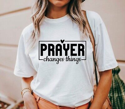 Prayer Changes Things Women T Shirt Prayer Changes Things Women T Shirt