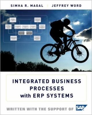 Integrated Business Processes with ERP Systems by Magal, Simha R., Word, Jeffre