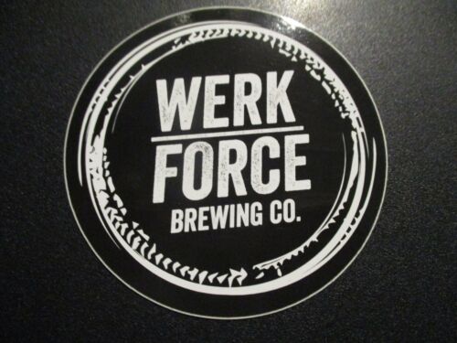 WERK FORCE BREWING Plainfield Illinois STICKER decal craft beer brewery