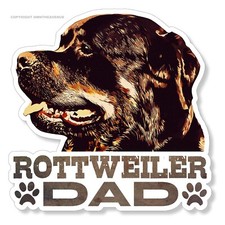 Rottweiler Dad Dog Puppy Funny Joke Humor Vinyl Sticker Decal 3.75" Inches