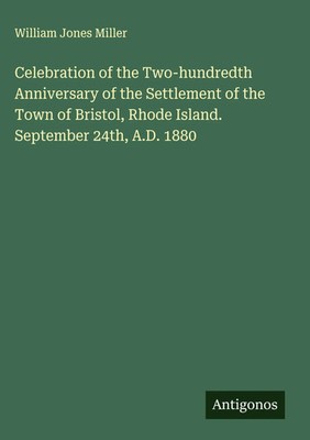 William Jones Miller | Celebration of the Two-hundredth Anniversary of the...