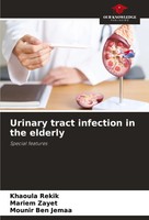 Urinary Tract Infection In The Elderly Special Features Khaoula Rekik (U. A.)