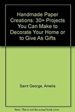 Handmade Paper Creations Hardcover Amelia S. George