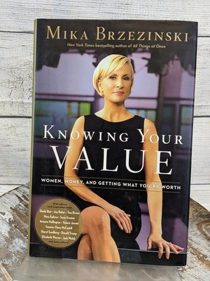 Knowing Your Value: Women Money & Getting What You're Worth Mika Brzezinski HCDJ