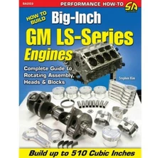How To Build Big-Inch GM LS-Series Engines by Stephen Kim CarTech Manual SA203P