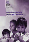 Basic Food Safety for Health Workers by Y. Motarjemi, M Adams (Paperback, 1999)