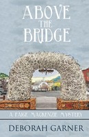 Deborah Garner | Above The Bridge | Taschenbuch | Englisch (2014)