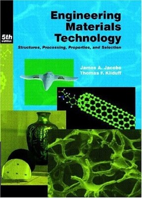 Engineering Materials Technology: Structures, Processing, Properties, and - GOOD