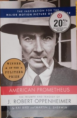 American Prometheus The Triumph And Tragedy Of J. Robert Oppenheimer (Softcover)