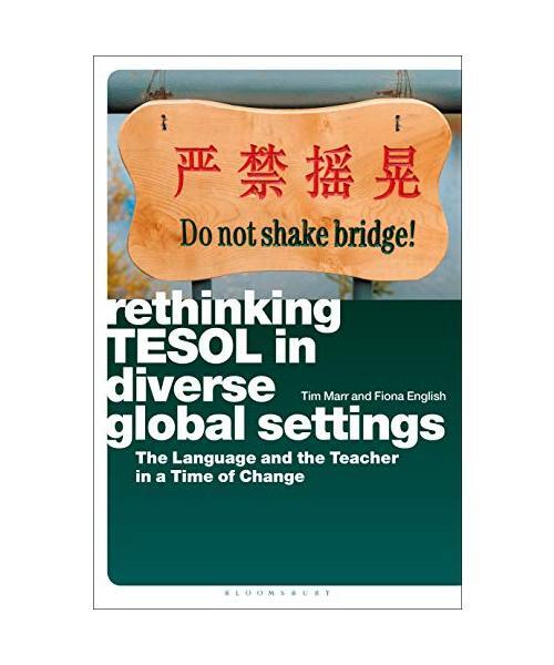 Rethinking Tesol in Diverse Global Settings: The Language and the Teacher in a T