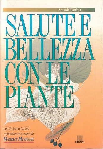 LN2- SALUTE E BELLEZZA CON LE PIANTE - BATTISTA MESSEGUE - GIUNTI - CS - JXS278 - Bild 1 von 1