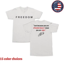 Freedom Offended Doesnt Mean Youre Right Charlie Kirk Unisex T-Shirt Fast Ship !