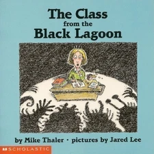The Class from the Black Lagoon by Mike Thaler