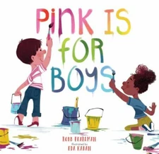 Pink Is for Boys by Robb Pearlman (2018, Picture Book)