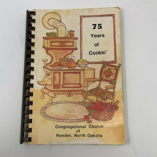 75 Years of Cookin' Congregational Church Reeder, ND Cookbook 1983