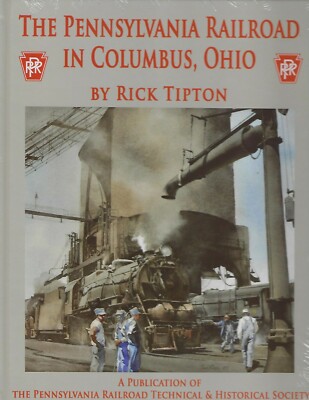 The Pennsylvania Railroad in COLUMBUS, OHIO - (BRAND NEW BOOK)