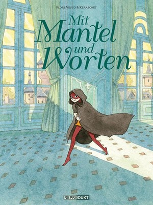 Mit Mantel und Worten Flore Vesco (u. a.) Buch 104 S. Deutsch 2023 Reprodukt